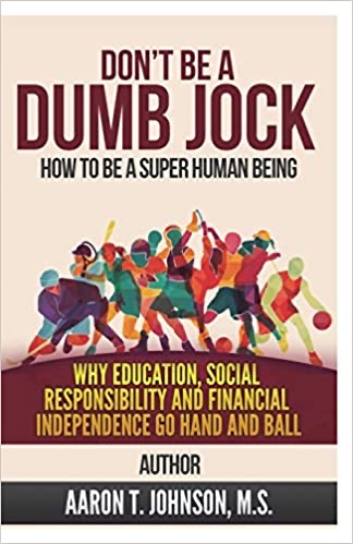 Don't Be A Dumb Jock; How To Be Super Human  - Book